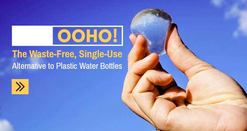 Ooho!: The Waste-Free, Single-Use Alternative to Plastic Water Bottles